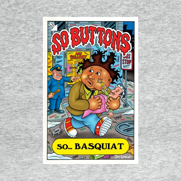 So Buttons: Mashup Homage to Basquiat and Garbage Pail Kids by SoButtons